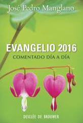 EVANGELIO 2016 COMENTADO DIA A DIA