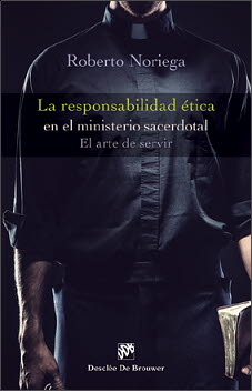 RESPONSABILIDAD ETICA EN EL MINISTERIO SACERDOTAL, LA
