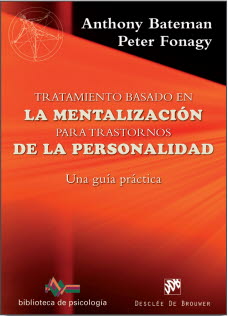 TRATAMIENTO BASADO EN LA MENTALIZACION PARA TRASTORNOS DE LA PERSONALIDAD