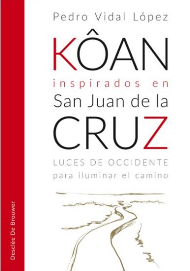 KôAN INSPIRADOS EN SAN JUAN DE LA CRUZ