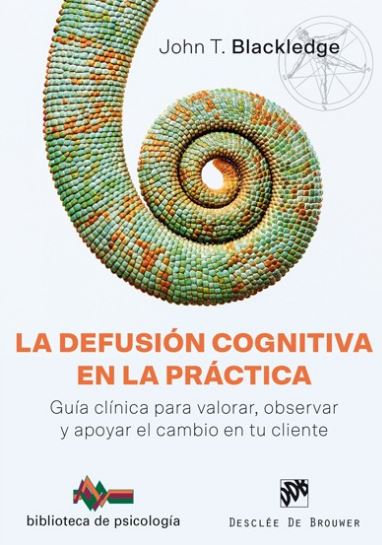 DEFUSION COGNITIVA EN LA PRACTICA, LA