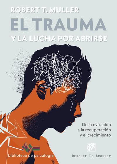TRAUMA Y LA LUCHA POR ABRIRSE. DE LA EVITACIÓN A LA RECUPERACIÓN Y EL CRECIMIENTO