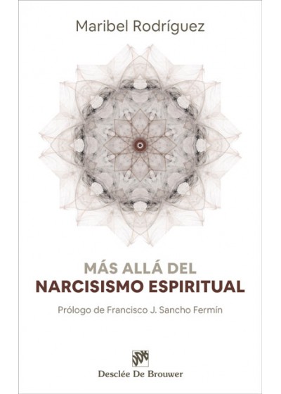 MAS ALLA DEL NARCISISMO ESPIRITUAL