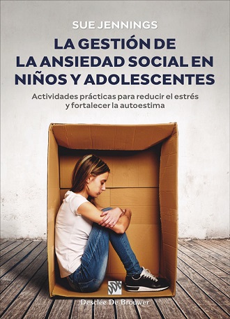 GESTIÓN DE ANSIEDAD SOCIAL EN NIÑOS Y ADOLESCENTES, LA