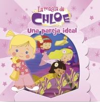 MAGIA DE CHLOE 5. UNA PAREJA IDEAL