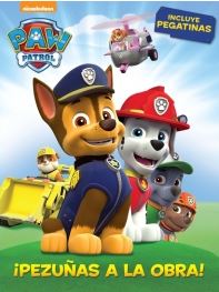 PAW PATROL. ¡PEZUÑAS A LA OBRA!