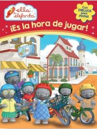 ELLA LA ELEFANTA. ¡ES LA HORA DE JUGAR!