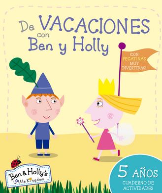 BEN Y HOLLY. DE VACACIONES 5 AÑOS