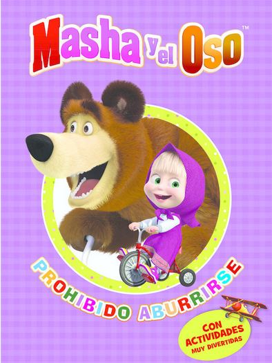 MASHA Y EL OSO PROHIBIDO ABURRIRSE