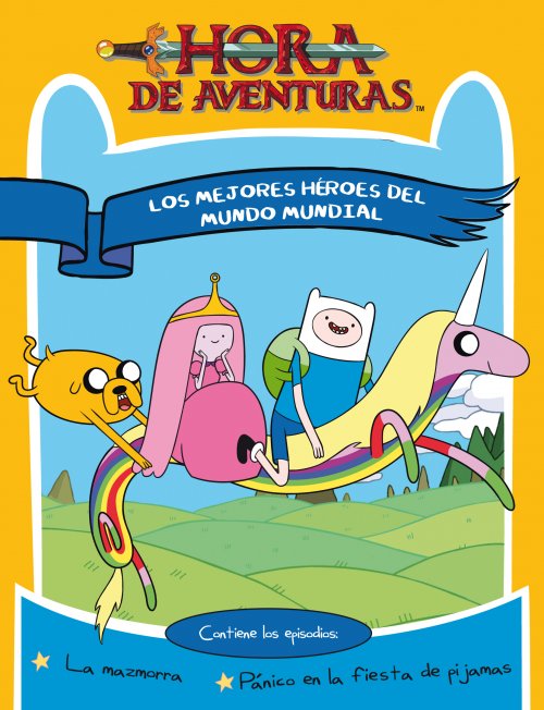 MEJORES HEROES DEL MUNDO MUNDIAL - HORA DE AVENTURAS