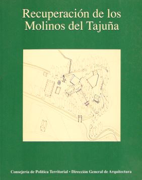 RECUPERACION DE LOS MOLINOS DEL TAJUÑA