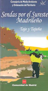SENDAS POR EL SURESTE MADRILEÑO. TAJO Y TAJUÑA