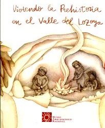 VIVIENDO LA PREHISTORIA EN EL VALLE DEL LOZOYA