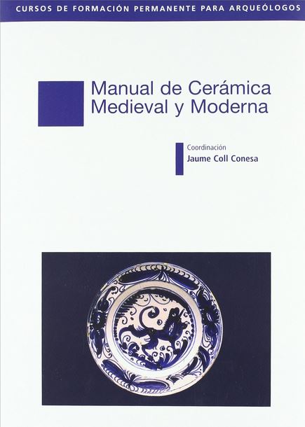 MANUAL DE CERAMICA MEDIEVAL Y MODERNA