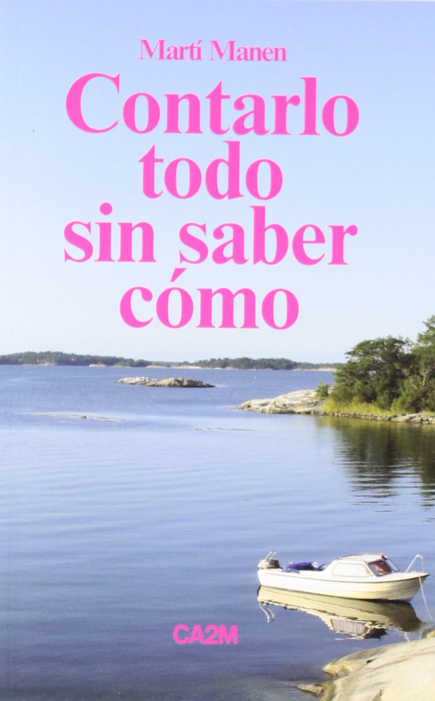 CONTARLO TODO SIN SABER COMO