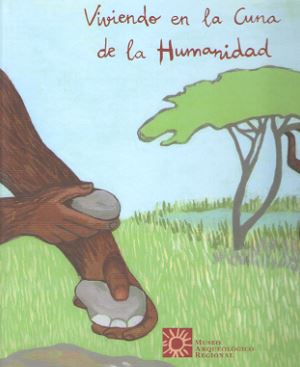VIVIENDO Y DESCUBRIENDO EN LA CUNA DE LA HUMANIDAD