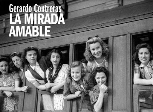 GERARDO CONTRERAS. LA MIRADA AMABLE