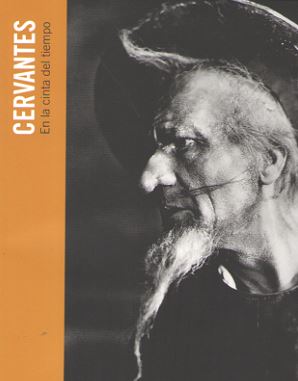 CERVANTES. EN LA CINTA DEL TIEMPO