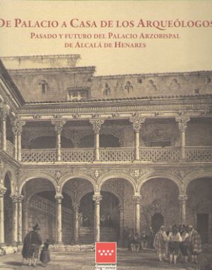 DE PALACIO A CASA DE LOS ARQUEOLOGOS
