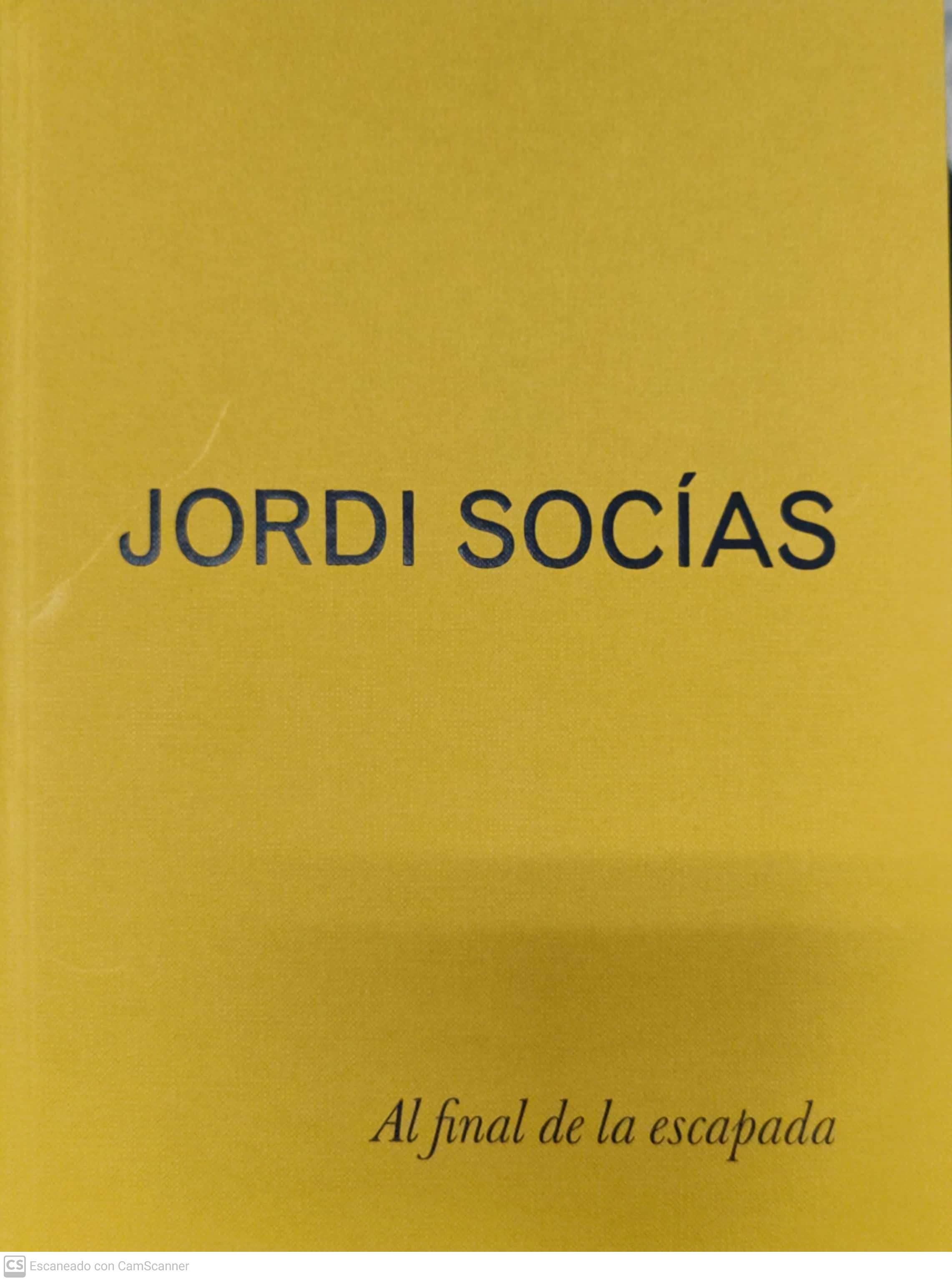 JORDI SOCÍAS. AL FINAL DE LA ESCAPADA