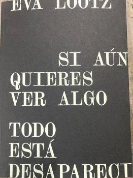 EVA LOOTZ. SI AÚN QUIERES VER ALGO…