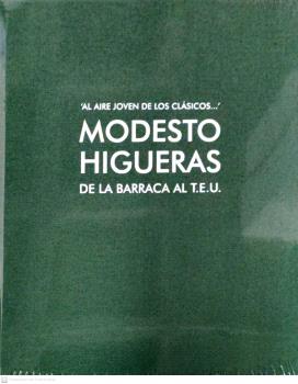 AL AIRE JOVEN DE LOS CLÁSICOS. MODESTO HIGUERAS DE LA BARRACA AL T.E.U.