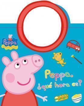 PEPPA PIG. PEPPA, ¿QUE HORA ES?