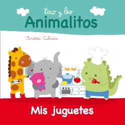 TOCO Y LEO ANIMALITOS: MIS JUGUETES
