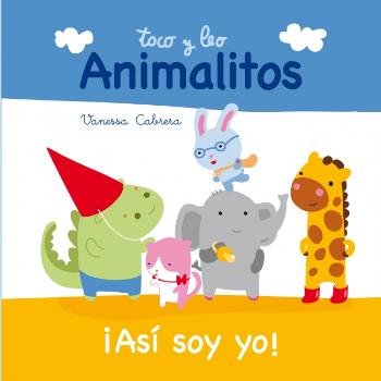 TOCO Y LEO ANIMALITOS: ASI SOY YO