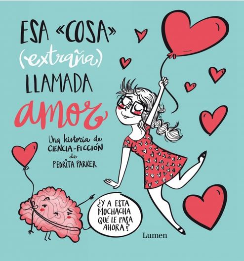 "ESA ""COSA"" (EXTRAÑA) LLAMADA AMOR"