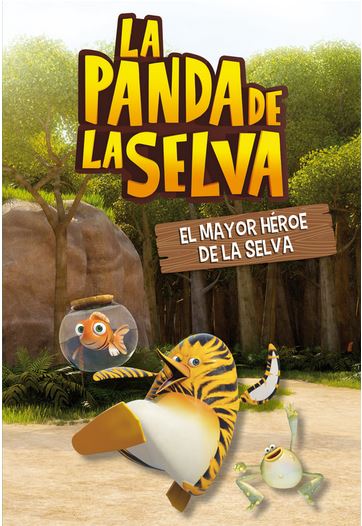 LA PANDA DE LA SELVA 1: EL MAYOR HEROE DE LA SELVA