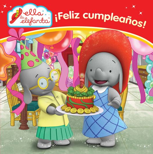 ELLA LA ELEFANTA 2: ¡FELIZ CUMPLEAÑOS!