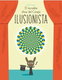 INCREIBLE SHOW DEL CONEJO ILUSIONISTA, EL