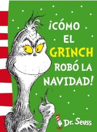 DR. SEUSS 4. ¡COMO EL GRINCH ROBO LA NAVIDAD!