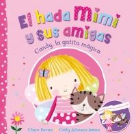 HADA MIMI Y SUS AMIGAS 1: CANDY LA GATITA MAGICA