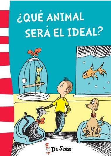 DR. SEUSS 6 ¿QUE ANIMAL SERA EL IDEAL?
