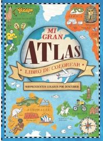 MI GRAN ATLAS. LIBRO DE COLOREAR