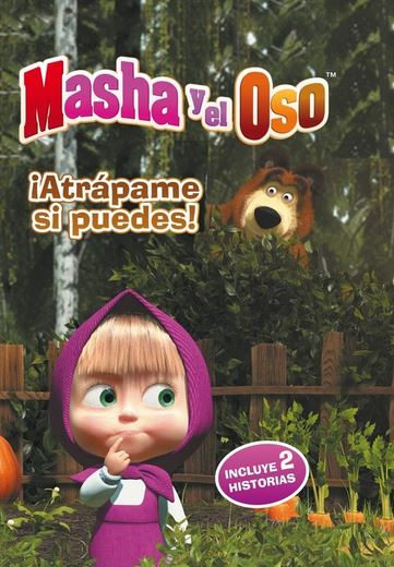 MASHA Y EL OSO. ¡ATRAPAME SI PUEDES!