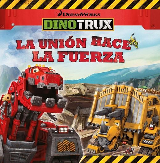 DINOTRUX. LA UNION HACE LA FUERZA