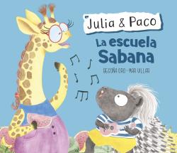 ESCUELA SABANA, LA (JULIA & PACO. ÁLBUM ILUSTRADO)