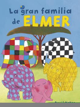 GRAN FAMILIA DE ELMER, LA (ELMER. ÁLBUM ILUSTRADO)