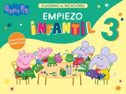 PEPPA PIG. CUADERNO DE VACACIONES. EMPIEZO INFANTIL 3 AÑOS