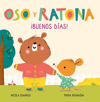 ¡BUENOS DÍAS!. OSO Y RATONA