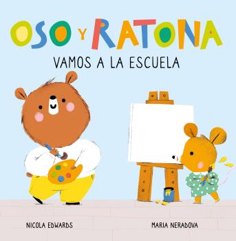 VAMOS A LA ESCUELA. OSO Y RATONA