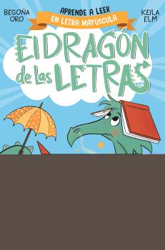 EL DRAGÓN DE LAS LETRAS 1. EL DRAGÓN RAMÓN ESCUPE LA A