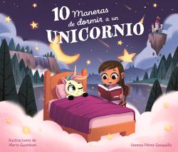 10 MANERAS DE DORMIR A UN UNICORNIO