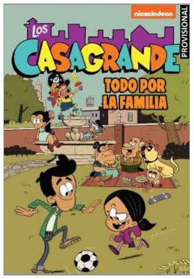 FAMILIA ES LO PRIMERO, LA (LOS CASAGRANDE - UNA CASA DE LOCOS. CÓMIC 2)