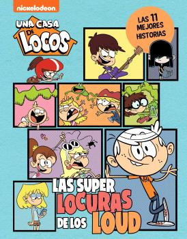 UNA CASA DE LOCOS. CÓMIC - LAS SUPERLOCURAS DE LOS LOUD