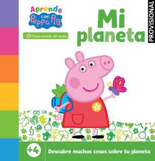 PEPPA PIG PRIMEROS APRENDIZAJES - APRENDE CON PEPPA.  MI PLANETA