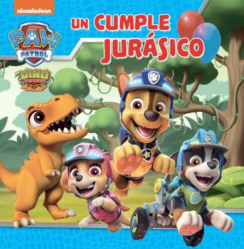 PAW PATROL | PATRULLA CANINA. UN CUENTO - UN CUMPLE JURÁSICO